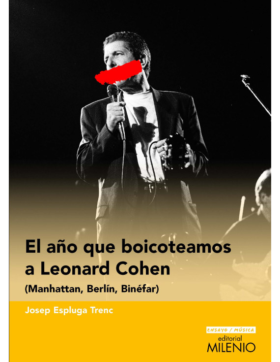 El año que boicoteamos a Leonard Cohen