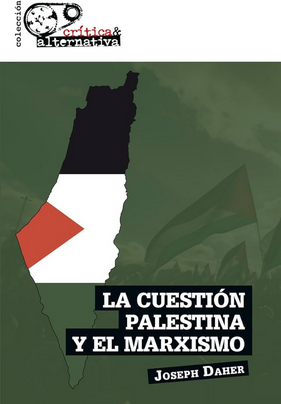 La cuestión palestina y el marxismo, de Joseph Daher