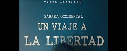 Sahara Occidental. Un viaje a la libertad