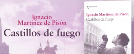 'Castillos de fuego' de Ignacio Martínez de Pisón