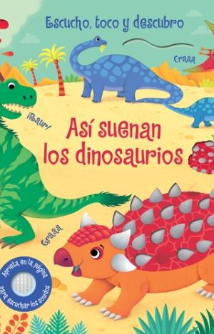 ASI SUENAN LOS DINOSAURIOS