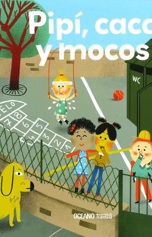 PIPÍ, CACA Y MOCOS
