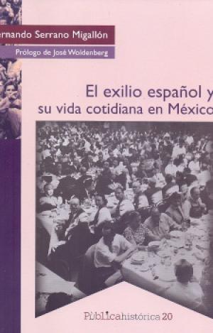 EXILIO ESPAÑOL Y SU VIDA COTIDIANA EN MEXICO