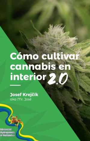 COMO CULTIVAR CANNABIS EN EL INTERIOR 2. 0