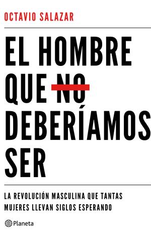 EL HOMBRE QUE NO DEBERÍAMOS SER