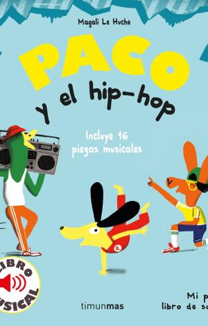 PACO Y EL HIP-HOP. LIBRO MUSICAL