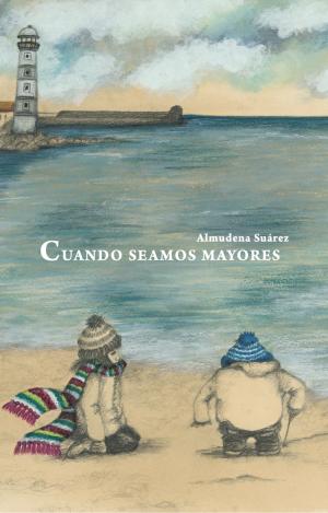 CUANDO SEAMOS MAYORES