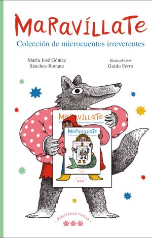 MARAVÍLLATE. COLECCIÓN DE MICROCUENTOS IRREVERENTES