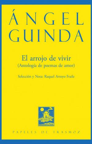 EL ARROJO DE VIVIR