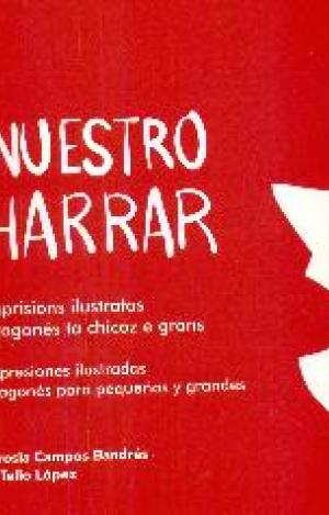 O NUESTRO CHARRAR ; 50 ESPRISIONS ILUSTRATAS EN AR