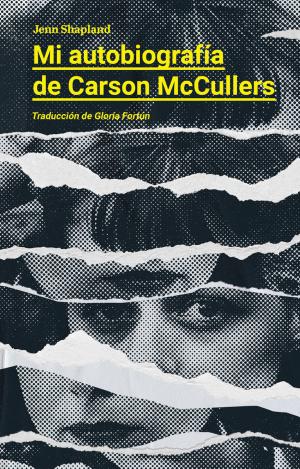 MI AUTOBIOGRAFÍA DE CARSON MCCULLERS