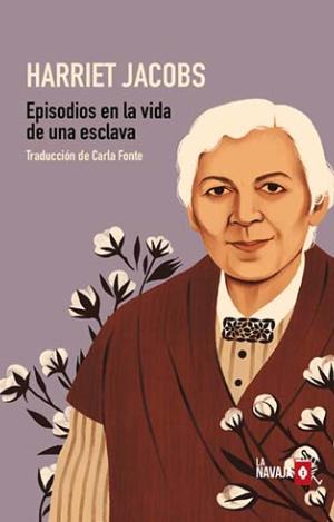 EPISODIOS EN LA VIDA DE UNA ESCLAVA