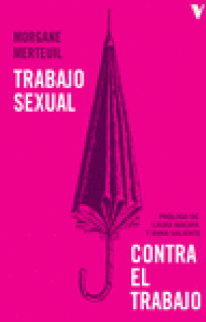TRABAJO SEXUAL CONTRA EL TRABAJO