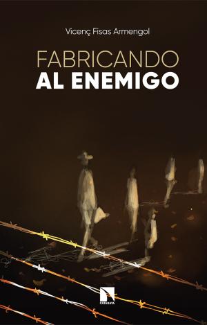 FABRICANDO AL ENEMIGO