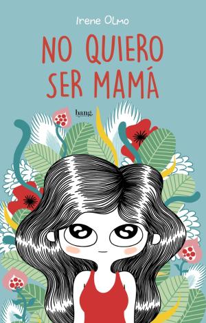 NO QUIERO SER MAMÁ