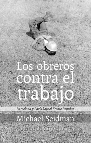 LOS OBREROS CONTRA EL TRABAJO