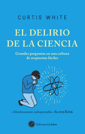 EL DELIRIO DE LA CIENCIA