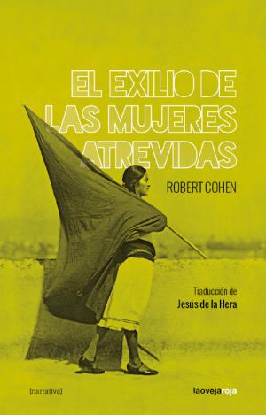 EL EXILIO DE LAS MUJERES ATREVIDAS