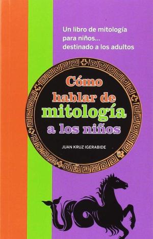 CÓMO HABLAR DE MITOLOGÍA A LOS NIÑOS
