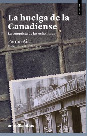 LA HUELGA DE LA CANADIENSE