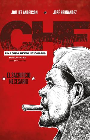 CHE. UNA VIDA REVOLUCIONARIA III