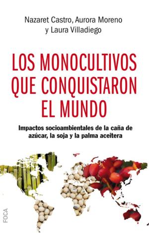 LOS MONOCULTIVOS QUE CONQUISTARON EL MUNDO