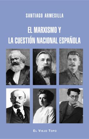 EL MARXISMO Y LA CUESTION NACIONAL ESPAÑOLA