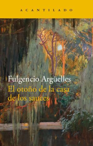 EL OTOÑO DE LA CASA DE LOS SAUCES
