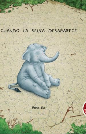 CUANDO LA SELVA DESAPARECE