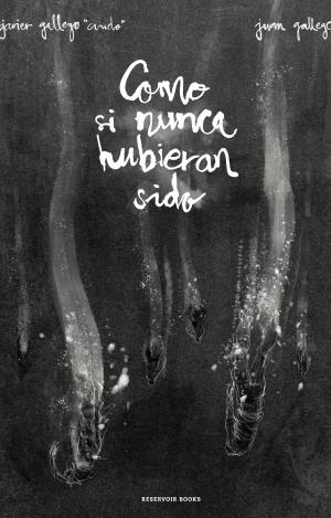 COMO SI NUNCA HUBIERAN SIDO