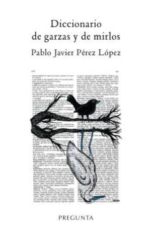 DICCIONARIO DE GARZAS Y DE MIRLOS