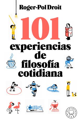 101 EXPERIENCIAS DE FILOSOFÍA COTIDIANA