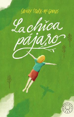 LA CHICA PÁJARO