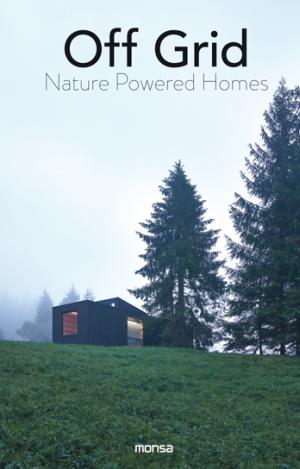 OFF GRID. NATURE POWERED HOMES