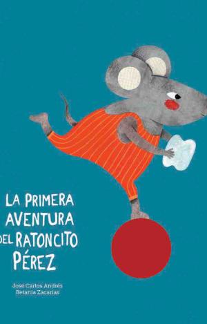 LA PRIMERA AVENTURA DEL RATONCITO PÉREZ