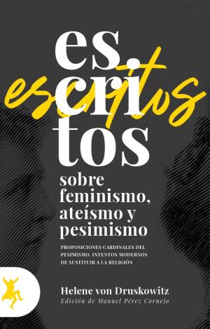 ESCRITOS SOBRE FEMINISMO, ATEÍSMO Y PESIMISMO