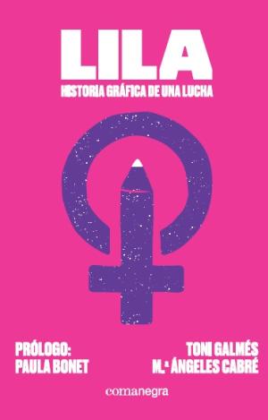 LILA: HISTORIA GRÁFICA DE UNA LUCHA