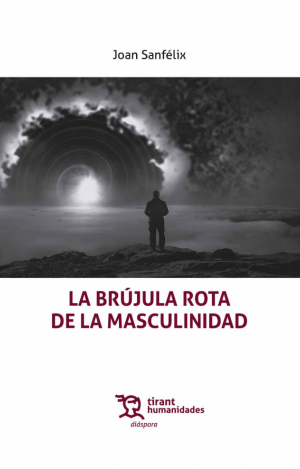 LA BRUJULA ROTA DE LA MASCULINIDAD
