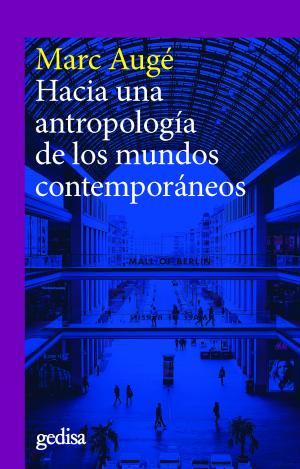 HACIA UNA ANTROPOLOGÍA DE LOS MUNDOS CONTEMPORÁNEOS (NE)
