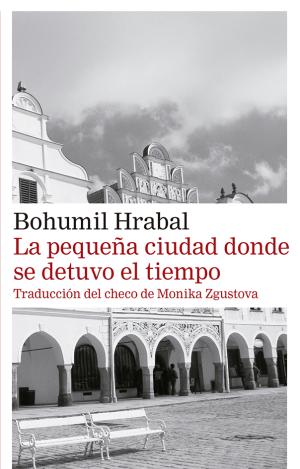 LA PEQUEÑA CIUDAD DONDE SE DETUVO EL TIEMPO- RÚSTICA