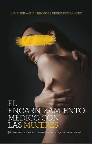 EL ENCARNIZAMIENTO MÉDICO CON LAS MUJERES (NE)