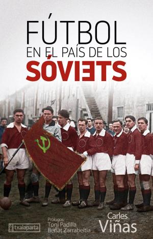 FÚTBOL EN EL PAÍS DE LOS SÓVIETS