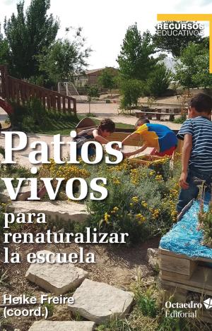 PATIOS VIVOS PARA RENATURALIZAR LA ESCUELA