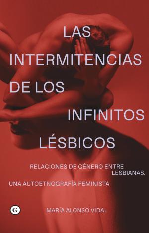 LAS INTERMITENCIAS DE LOS INFINITOS LÉSBICOS