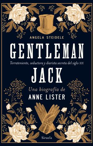 GENTLEMAN JACK. UNA BIOGRAFÍA DE ANNE LISTER