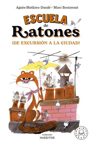 ESCUELA DE RATONES. ¡DE EXCURSIÓN A LA CIUDAD!
