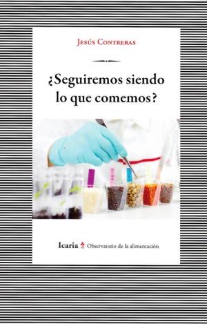 SEGUIREMOS SIENDO LO QUE COMEMOS?