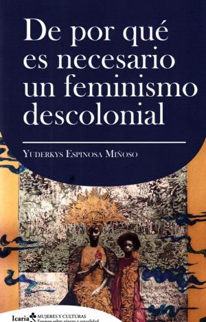 DE POR QUE ES NECESARIO UN FEMINISMO DECOLONIAL