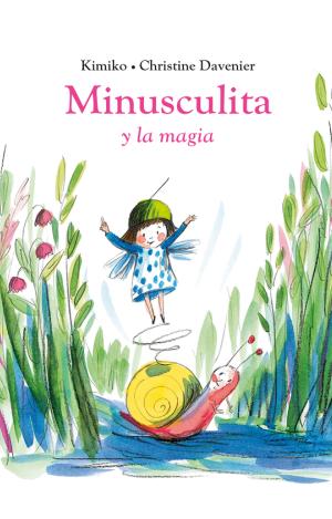 MINUSCULITA Y LA MAGIA