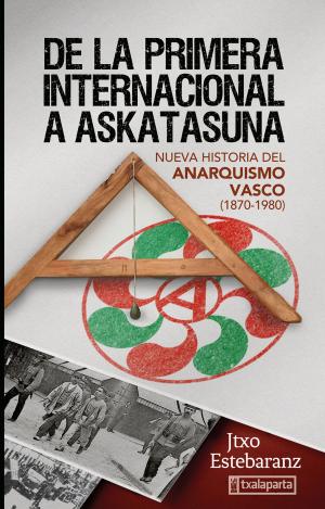 DE LA PRIMERA INTERNACIONAL A ASKATASUNA